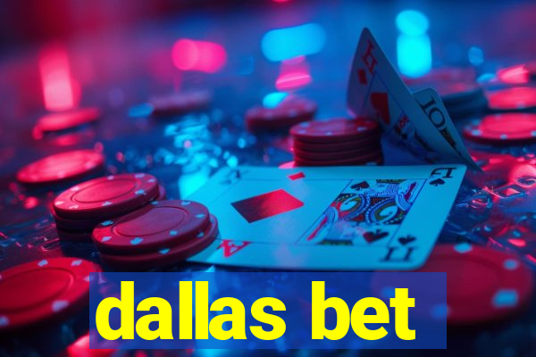 dallas bet